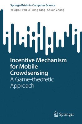 bokomslag Incentive Mechanism for Mobile Crowdsensing