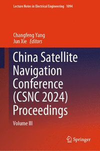 bokomslag China Satellite Navigation Conference (CSNC 2024) Proceedings