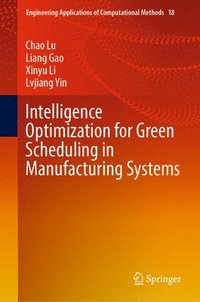 bokomslag Intelligence Optimization for Green Scheduling in Manufacturing Systems