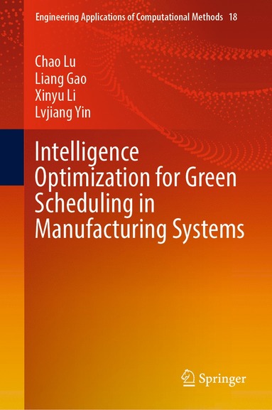 bokomslag Intelligence Optimization for Green Scheduling in Manufacturing Systems