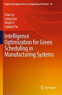 bokomslag Intelligence Optimization for Green Scheduling in Manufacturing Systems