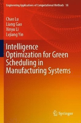 Intelligence Optimization for Green Scheduling in Manufacturing Systems 1