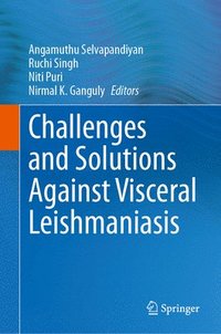 bokomslag Challenges and Solutions Against Visceral Leishmaniasis