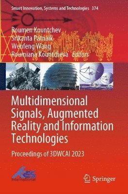 Roumen Kountchev, Srikanta Patnaik, Wenfeng Wang, Roumiana Kountcheva - Multidimensional Signals, Augmented Reality and Information Technologies, Häftad