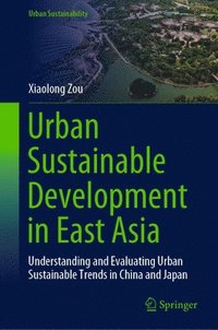 bokomslag Urban Sustainable Development in East Asia