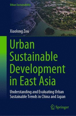 bokomslag Urban Sustainable Development in East Asia