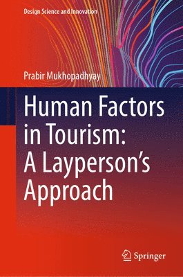 bokomslag Human Factors in Tourism: A Layperson's Approach