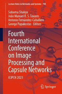 bokomslag Fourth International Conference on Image Processing and Capsule Networks