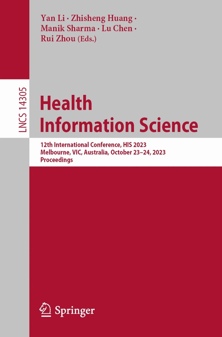 Yan Li, Zhisheng Huang, Manik Sharma, Lu Chen, Rui Zhou - Health Information Science, Häftad