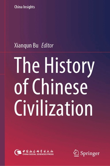 Xianqun Bu - History of Chinese Civilization, Inbunden