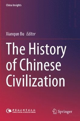 bokomslag The History of Chinese Civilization