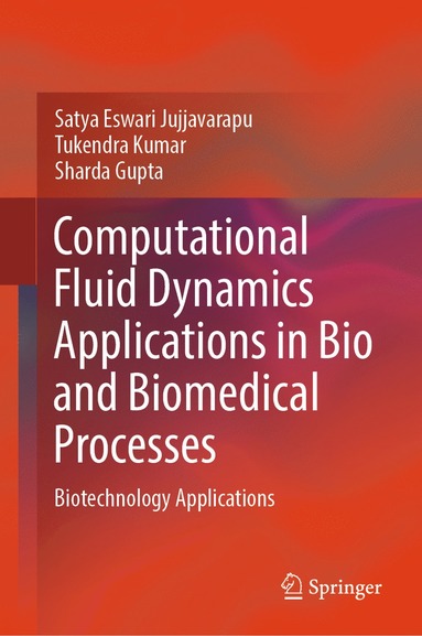 bokomslag Computational Fluid Dynamics Applications in Bio and Biomedical Processes