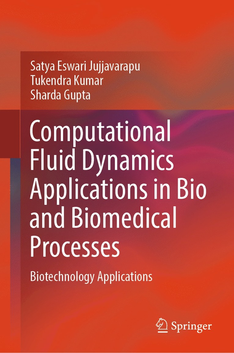 Computational Fluid Dynamics Applications in Bio and Biomedical Processes 1