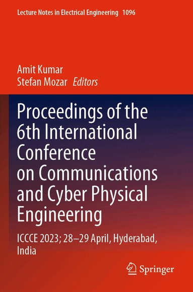 Amit Kumar, Stefan Mozar - Proceedings of the 6th International Conference on Communications and Cyber Physical Engineering, Häftad