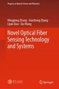 bokomslag Novel Optical Fiber Sensing Technology and Systems