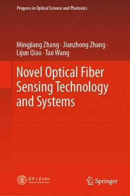 Novel Optical Fiber Sensing Technology and Systems 1