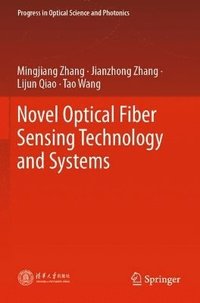 bokomslag Novel Optical Fiber Sensing Technology and Systems