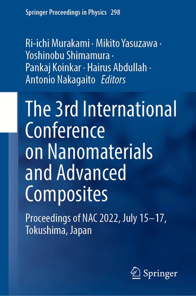 Ri-ichi Murakami, Mikito Yasuzawa, Yoshinobu Shimamura, Pankaj Koinkar, Hairus Abdullah, Antonio Nakagaito - 3rd International Conference on Nanomaterials and Advanced Composites, Inbunden