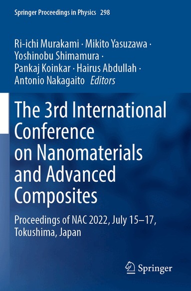 Ri-ichi Murakami, Mikito Yasuzawa, Yoshinobu Shimamura, Pankaj Koinkar, Hairus Abdullah, Antonio Nakagaito - 3rd International Conference on Nanomaterials and Advanced Composites, Häftad