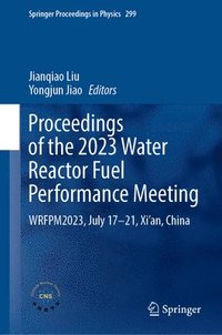 bokomslag Proceedings of the 2023 Water Reactor Fuel Performance Meeting