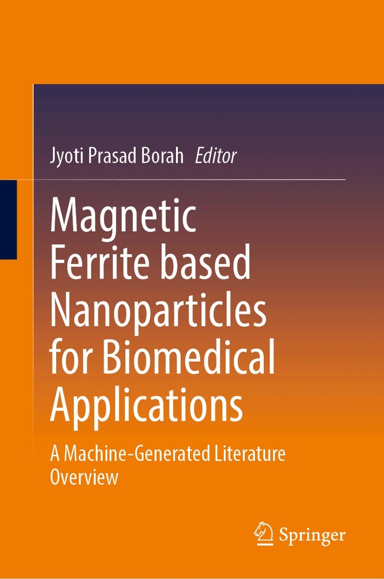 Jyoti Prasad Borah - Magnetic Ferrite Based Nanoparticles for Biomedical Applications, Inbunden