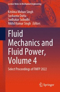 bokomslag Fluid Mechanics and Fluid Power, Volume 4