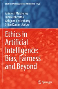 bokomslag Ethics in Artificial Intelligence: Bias, Fairness and Beyond