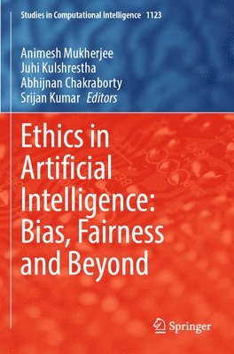 bokomslag Ethics in Artificial Intelligence: Bias, Fairness and Beyond