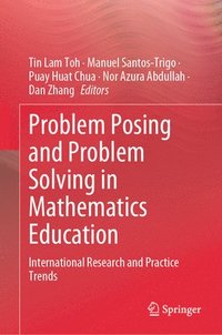 bokomslag Problem Posing and Problem Solving in Mathematics Education
