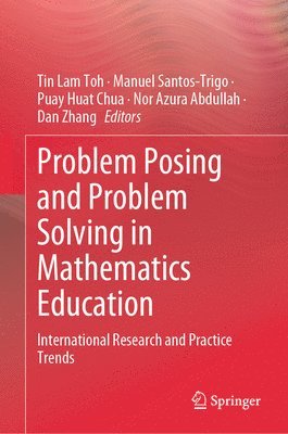 bokomslag Problem Posing and Problem Solving in Mathematics Education