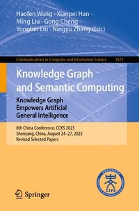 bokomslag Knowledge Graph and Semantic Computing: Knowledge Graph Empowers Artificial General Intelligence