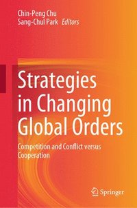 bokomslag Strategies in Changing Global Orders