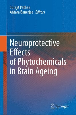 Neuroprotective Effects of Phytochemicals in Brain Ageing 1