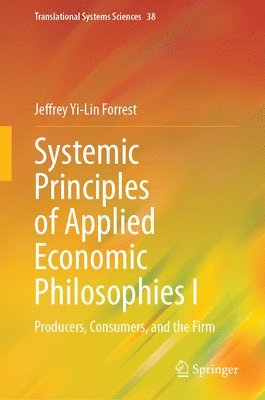 Systemic Principles of Applied Economic Philosophies I 1