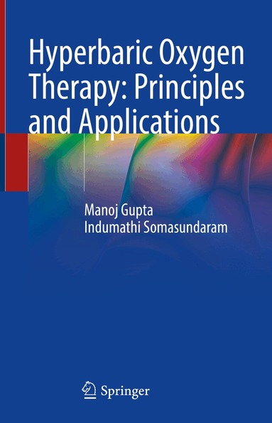 Manoj Gupta, Indumathi Somasundaram - Hyperbaric Oxygen Therapy: Principles and Applications, Inbunden