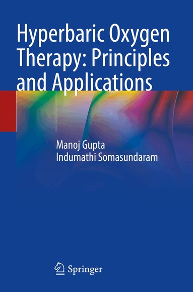 Manoj Gupta, Indumathi Somasundaram - Hyperbaric Oxygen Therapy: Principles and Applications, Häftad