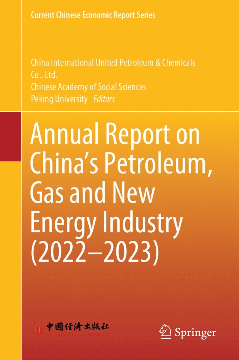 Ltd. China International United Petroleum & Chemicals Co., Chinese Academy of Social Sciences, Peking University, China International United Petroleum & C - Annual Report on China’s Petroleum, Gas and New Energy Industry (2022–2023), Inbunden