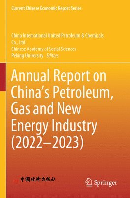 bokomslag Annual Report on Chinas Petroleum, Gas and New Energy Industry (20222023)