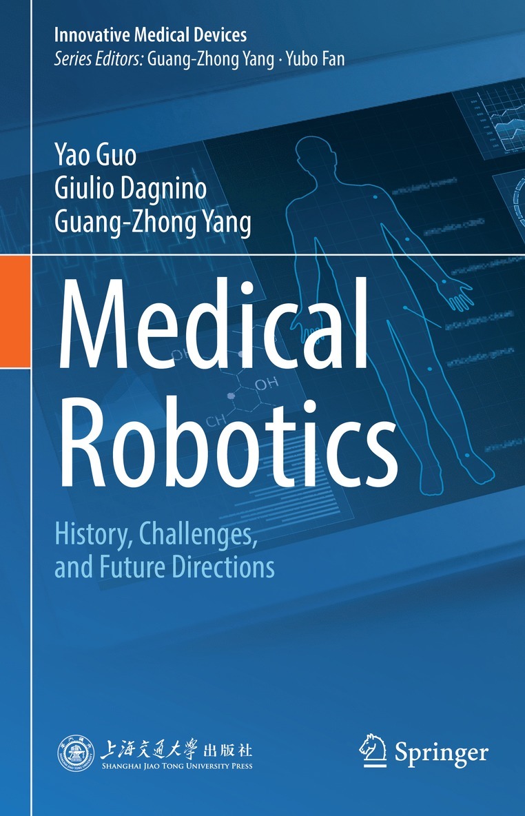Yao Guo, Giulio Dagnino, Guang-Zhong Yang - Medical Robotics, Inbunden