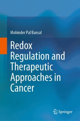 Redox Regulation and Therapeutic Approaches in Cancer 1