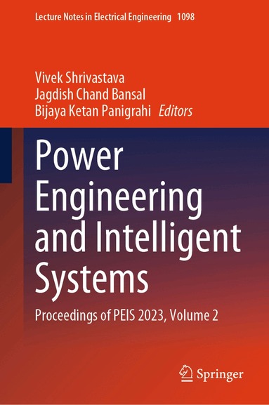 Vivek Shrivastava, Jagdish Chand Bansal, Bijaya Ketan Panigrahi - Power Engineering and Intelligent Systems, Inbunden