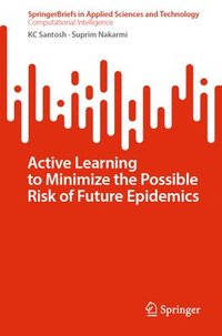 bokomslag Active Learning to Minimize the Possible Risk of Future Epidemics