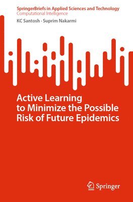 bokomslag Active Learning to Minimize the Possible Risk of Future Epidemics