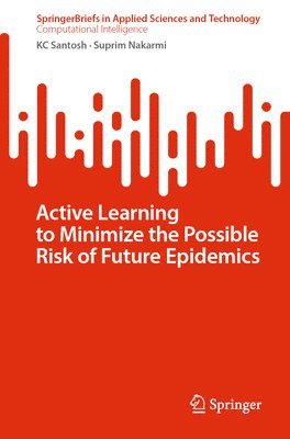bokomslag Active Learning to Minimize the Possible Risk of Future Epidemics