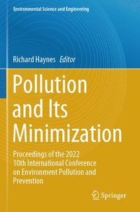 bokomslag Pollution and Its Minimization: Proceedings of the 2022 10th International Conference on Environment Pollution and Prevention