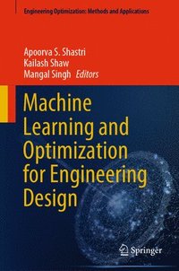 bokomslag Machine Learning and Optimization for Engineering Design