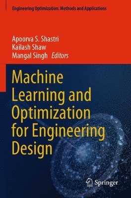 bokomslag Machine Learning and Optimization for Engineering Design