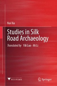 bokomslag Studies in Silk Road Archaeology