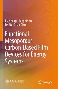 bokomslag Functional Mesoporous Carbon-Based Film Devices for Energy Systems