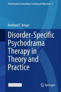 bokomslag Disorder-Specific Psychodrama Therapy in Theory and Practice